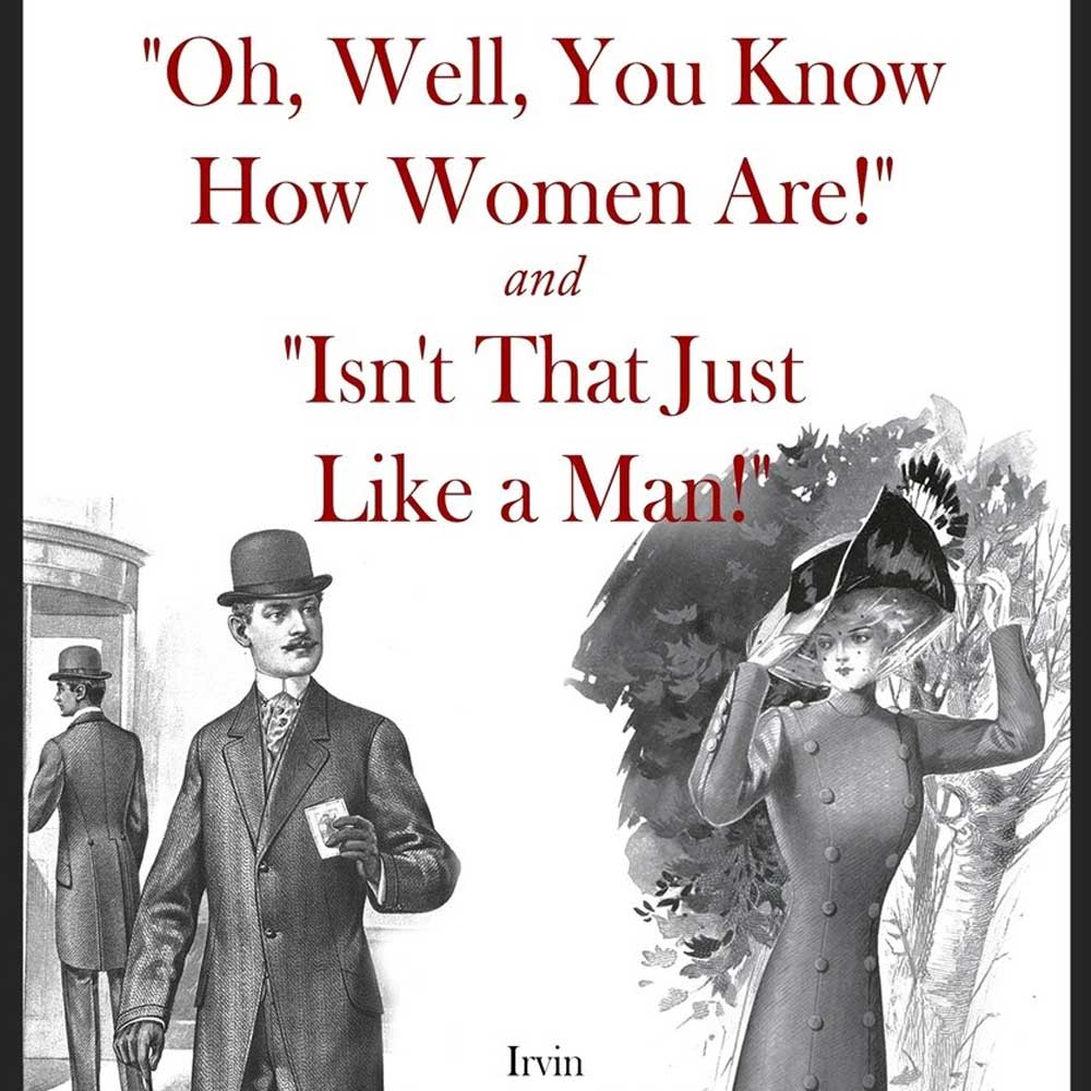 Oh Well You Know How Women Are