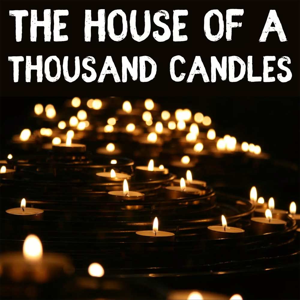 The House Of A Thousand Candles