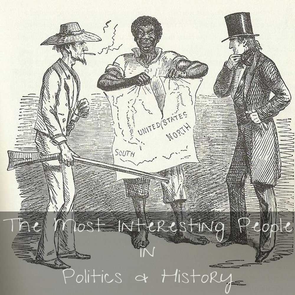 The Most Interesting People in Politics and History