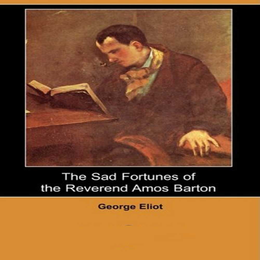 The Sad Fortunes of the Reverend Amos Barton