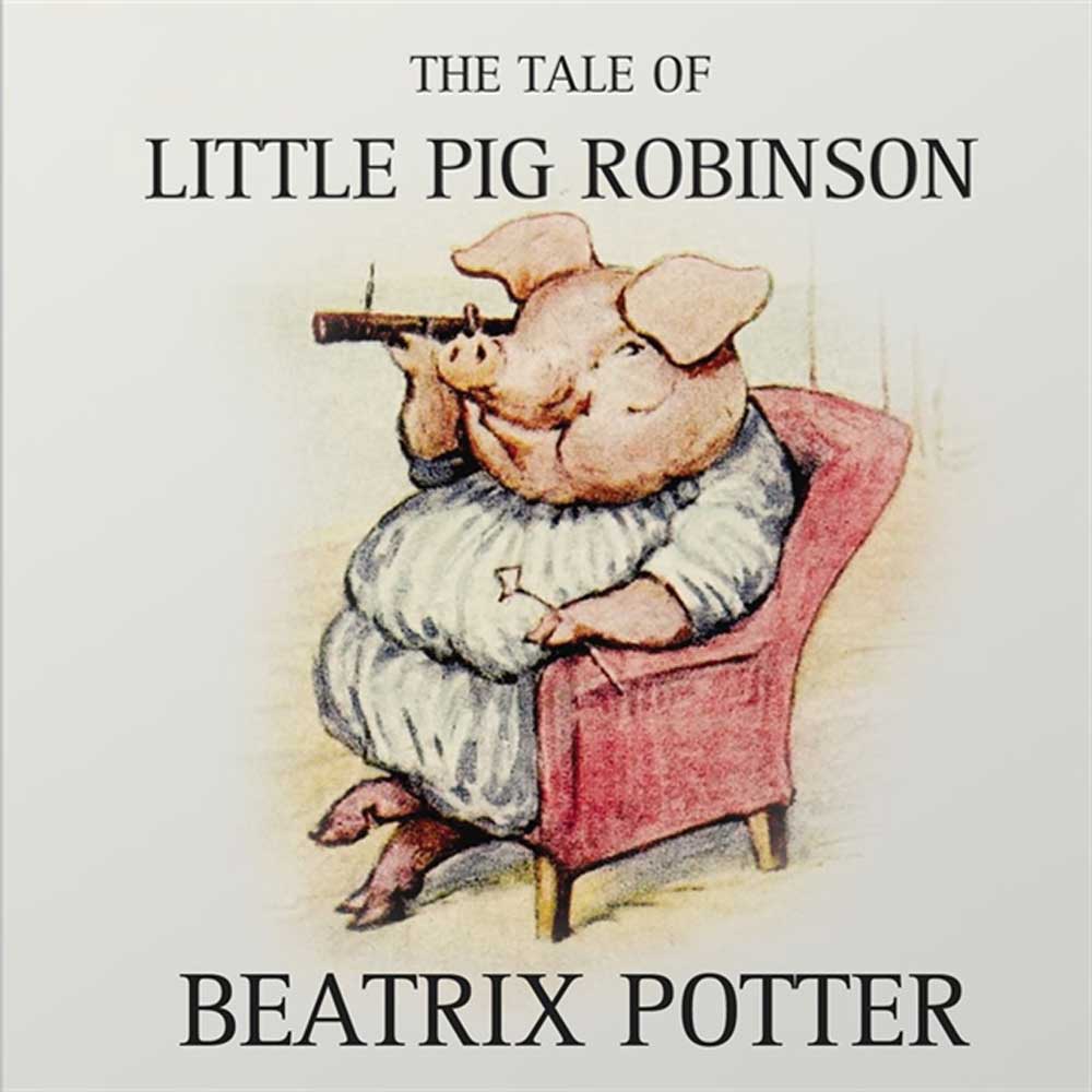The Tale Of Little Pig Robinson