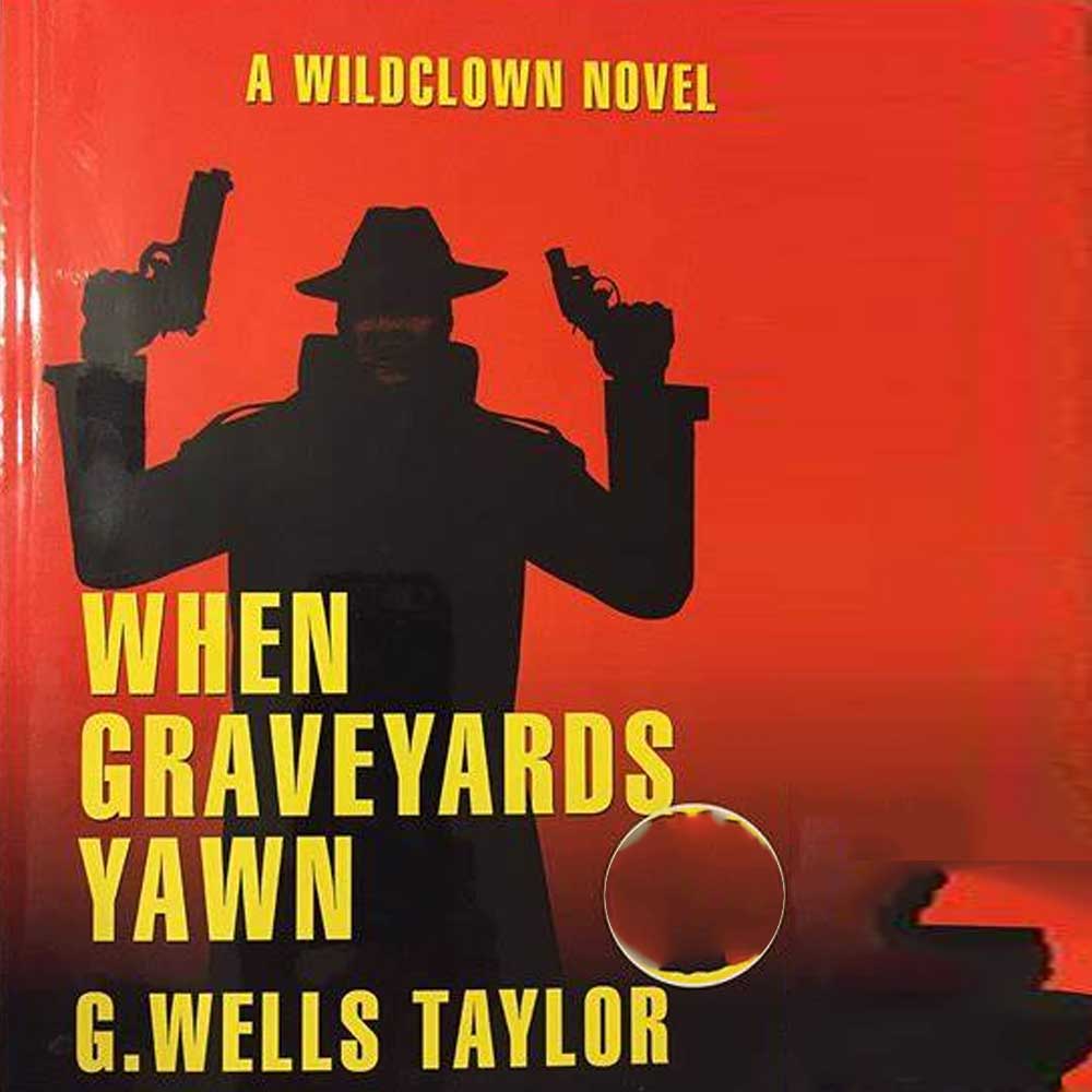 WHEN GRAVEYARDS YAWN